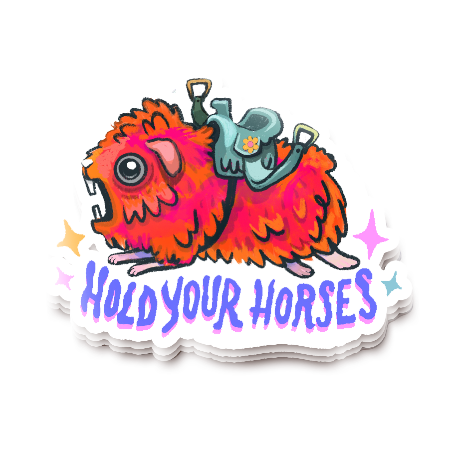 Hold Your Horses Sticker